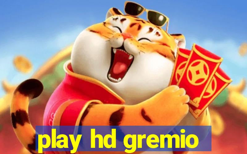 play hd gremio