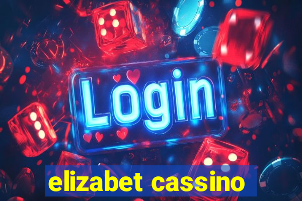 elizabet cassino