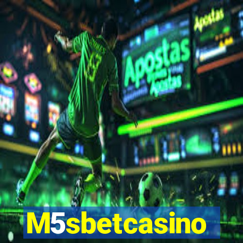 M5sbetcasino