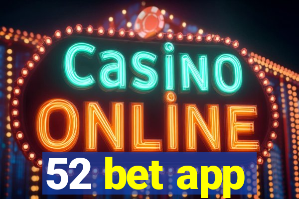 52 bet app