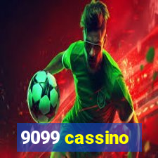 9099 cassino