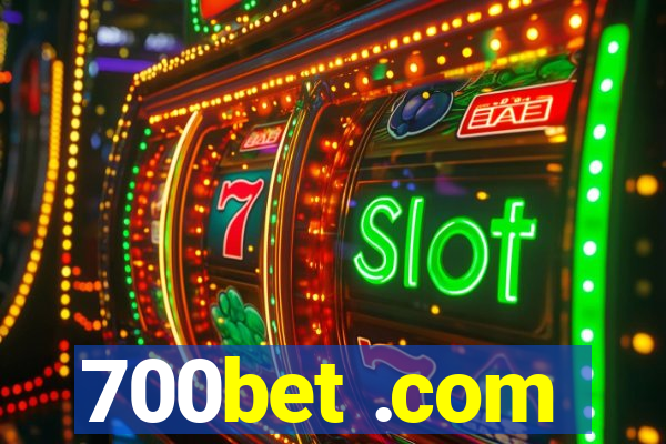 700bet .com