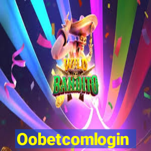 Oobetcomlogin