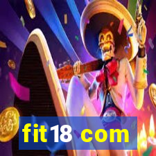 fit18 com