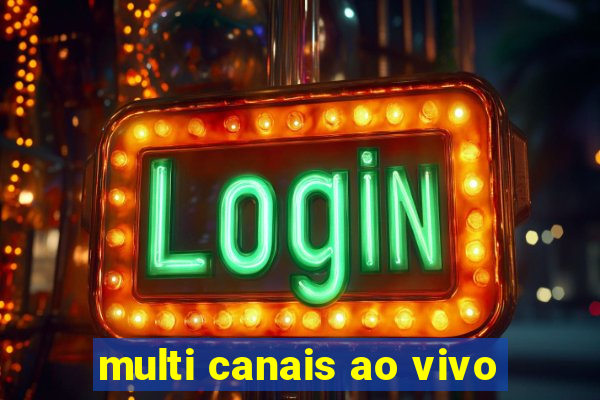 multi canais ao vivo