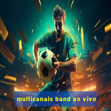 multicanais band ao vivo