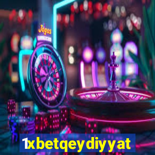 1xbetqeydiyyat