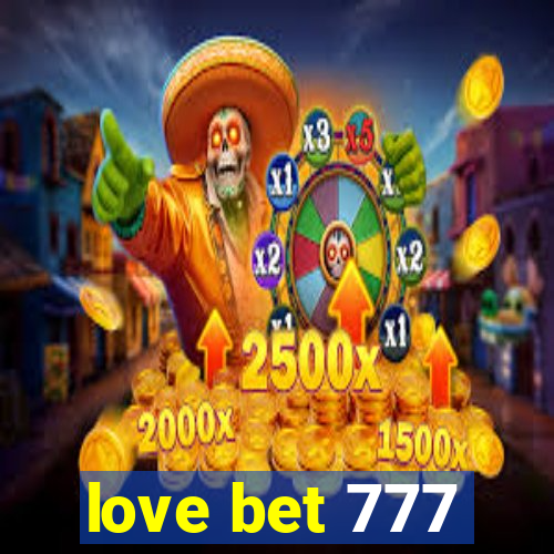 love bet 777