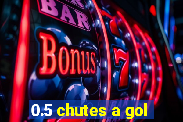 0.5 chutes a gol