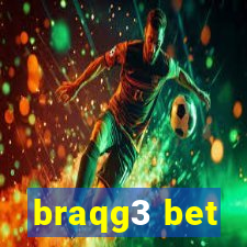 braqg3 bet