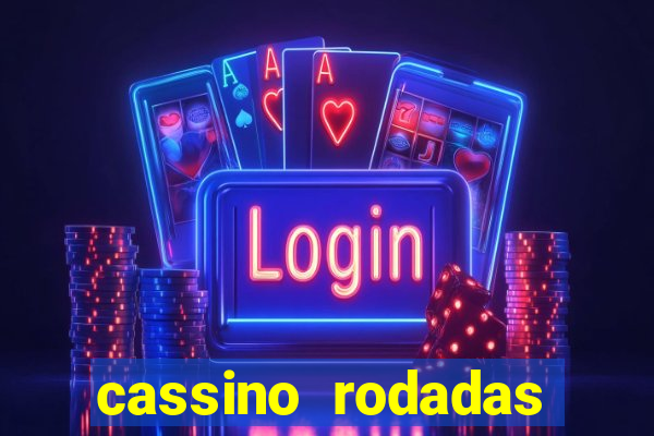 cassino rodadas gratis sem deposito