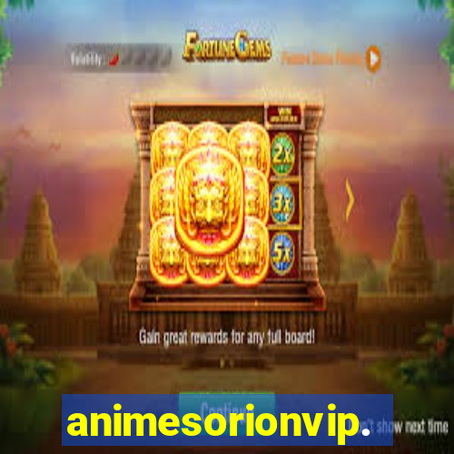 animesorionvip.net