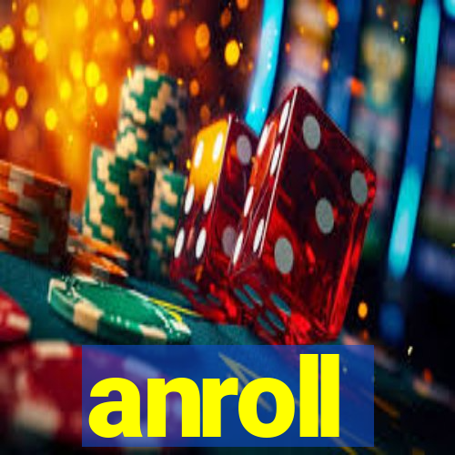 anroll