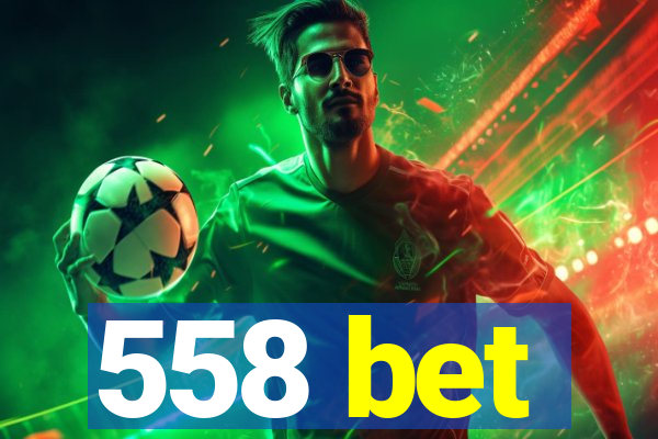 558 bet