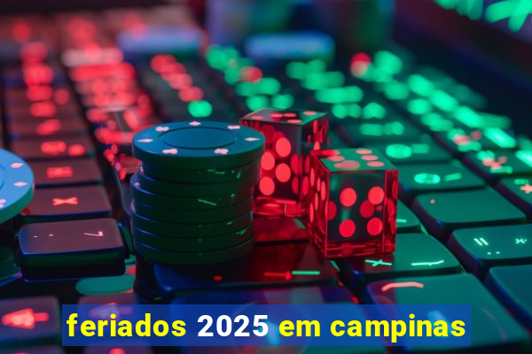 feriados 2025 em campinas