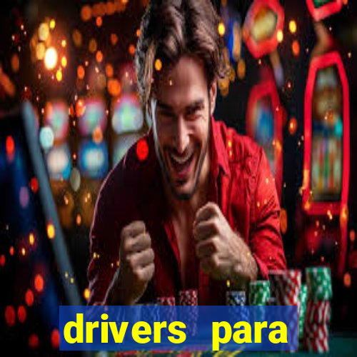 drivers para windows 7 64 bits