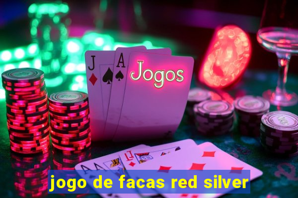 jogo de facas red silver