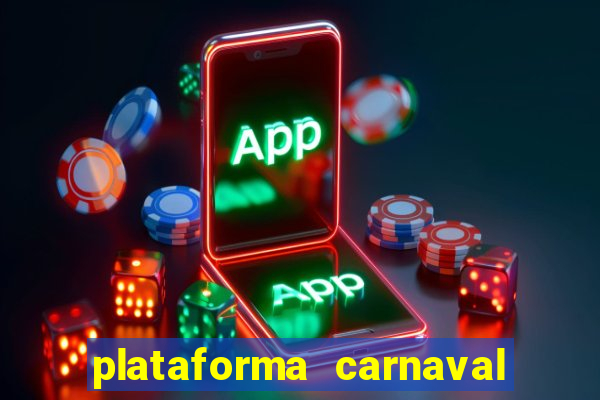 plataforma carnaval de ouro