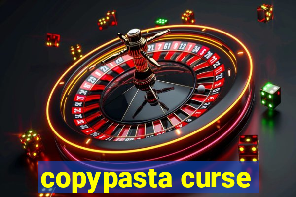 copypasta curse