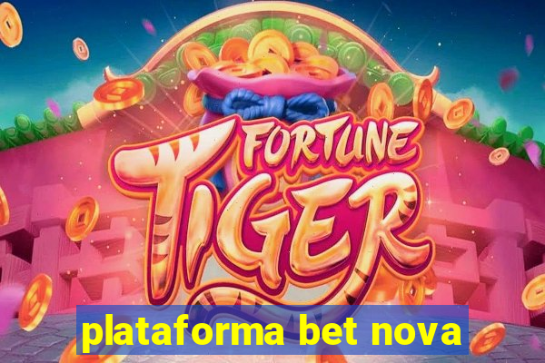 plataforma bet nova