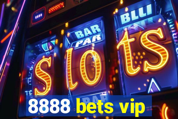 8888 bets vip