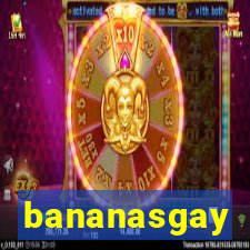 bananasgay