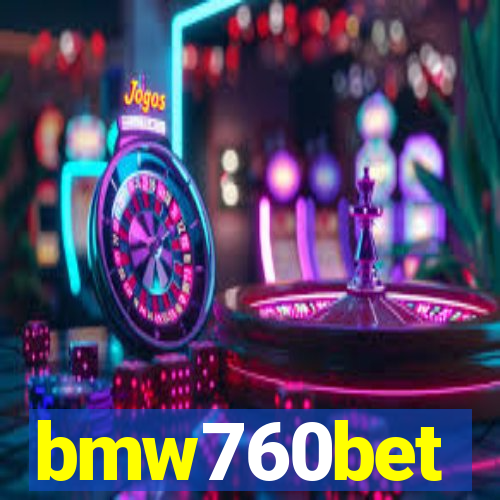 bmw760bet