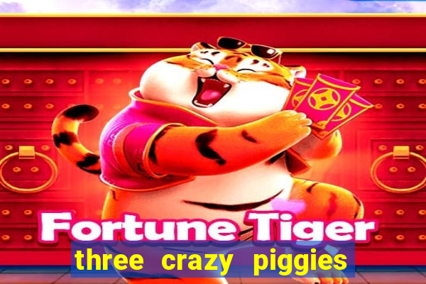 three crazy piggies onde jogar