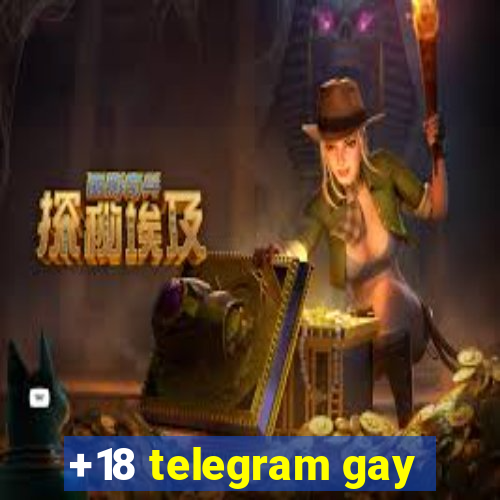 +18 telegram gay