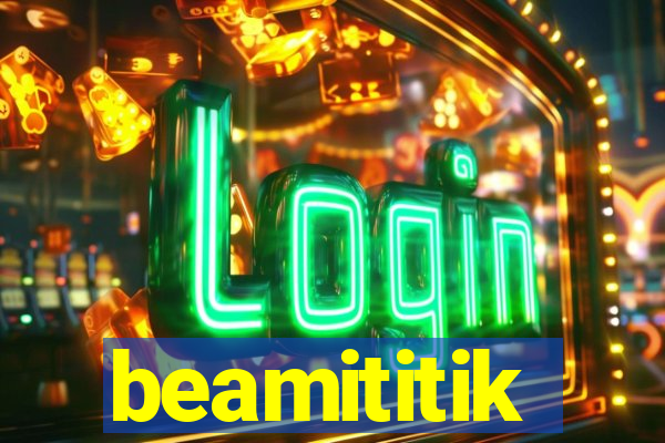 beamititik