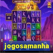 jogosamanha