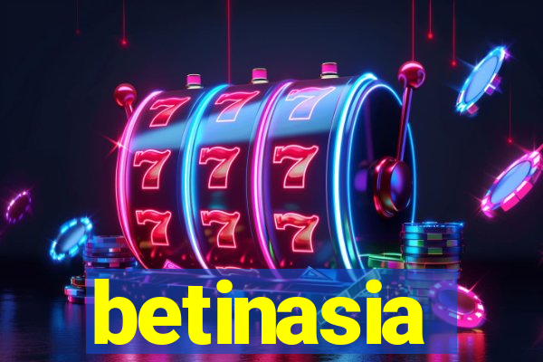 betinasia