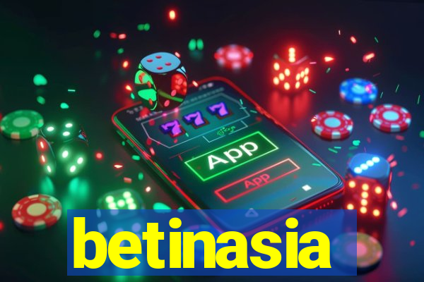 betinasia