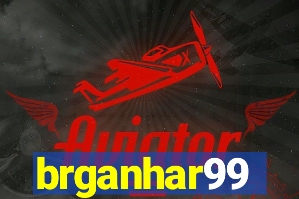 brganhar99