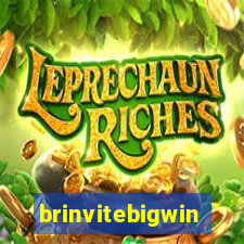 brinvitebigwin