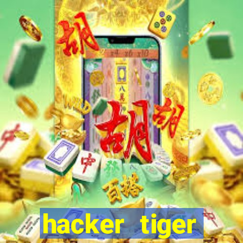 hacker tiger fortune download