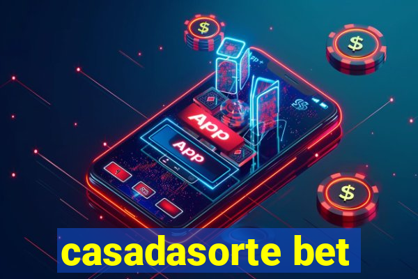 casadasorte bet