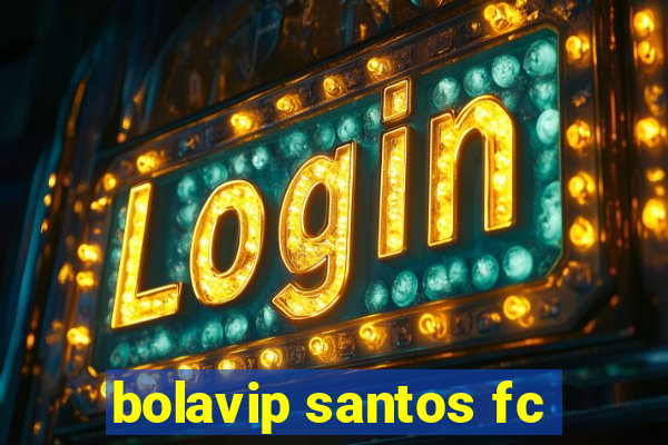 bolavip santos fc