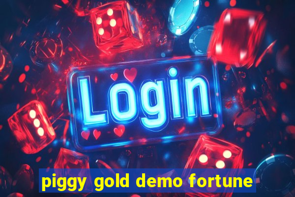 piggy gold demo fortune