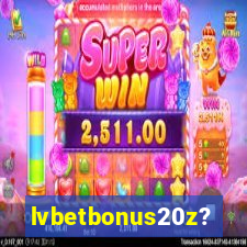 lvbetbonus20z?