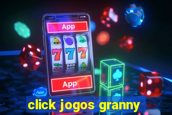 click jogos granny