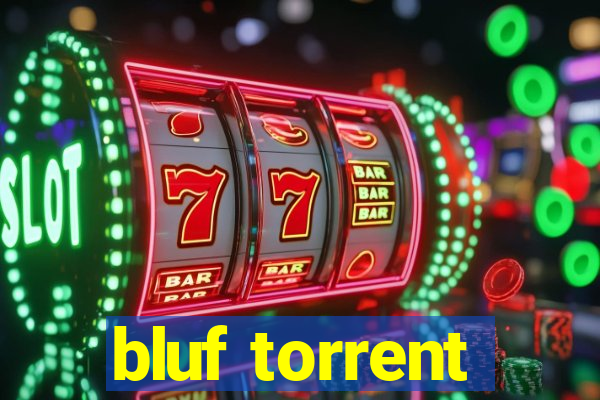 bluf torrent