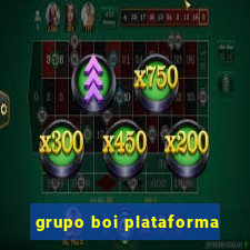 grupo boi plataforma