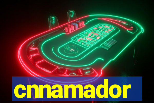 cnnamador