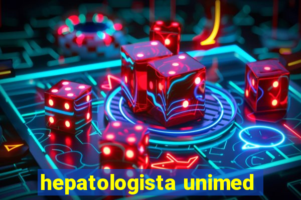 hepatologista unimed