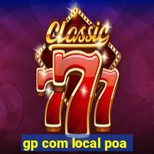 gp com local poa