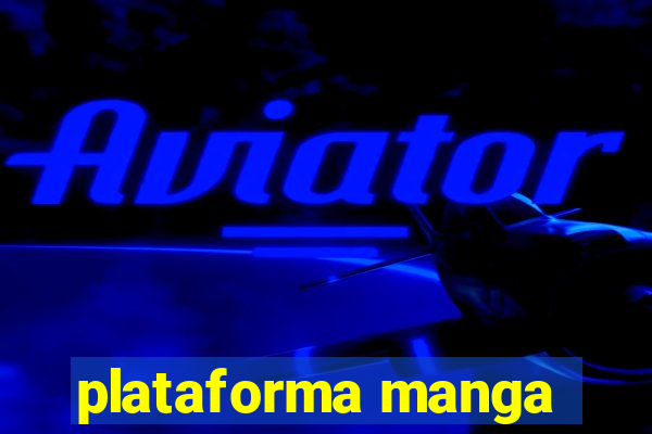 plataforma manga