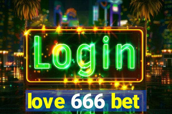 love 666 bet