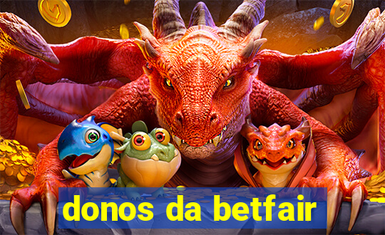 donos da betfair