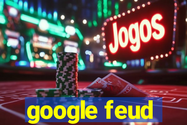 google feud